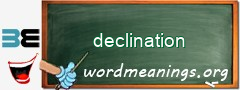 WordMeaning blackboard for declination